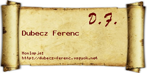 Dubecz Ferenc névjegykártya